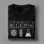 Geek-Men-T-Shirt-Science-Doesn-t-Care-What-You-Believe-Clothes-Cotton-Tees-Scientist-Biology